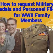 How to Request Military Medals & Personnel Files for Family Members