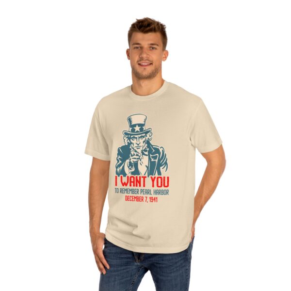 I WANT YOU to Remember Pearl Harbor Uncle Sam Unisex Classic Tee - Front Design - Image 15