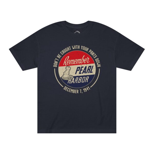 "Don't Be Caught With Your Pants Down" - Remember Pearl Harbor! Vintage Button Design Unisex Classic Tee - Image 5