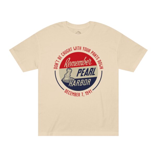 "Don't Be Caught With Your Pants Down" - Remember Pearl Harbor! Vintage Button Design Unisex Classic Tee - Image 3