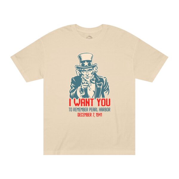I WANT YOU to Remember Pearl Harbor Uncle Sam Unisex Classic Tee - Front Design - Image 5