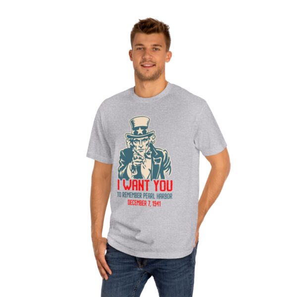 I WANT YOU to Remember Pearl Harbor Uncle Sam Unisex Classic Tee - Front Design - Image 13