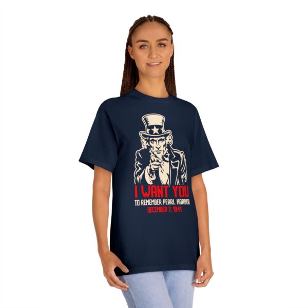 I WANT YOU to Remember Pearl Harbor Uncle Sam Unisex Classic Tee - Front Design - Image 6