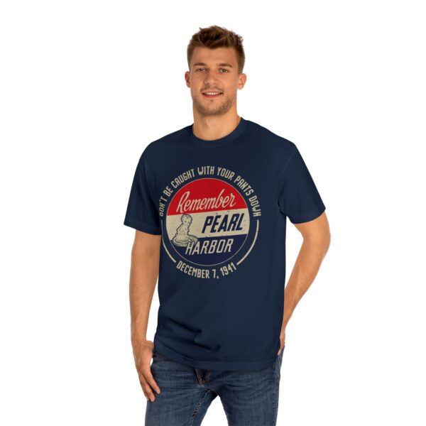 "Don't Be Caught With Your Pants Down" - Remember Pearl Harbor! Vintage Button Design Unisex Classic Tee - Image 7