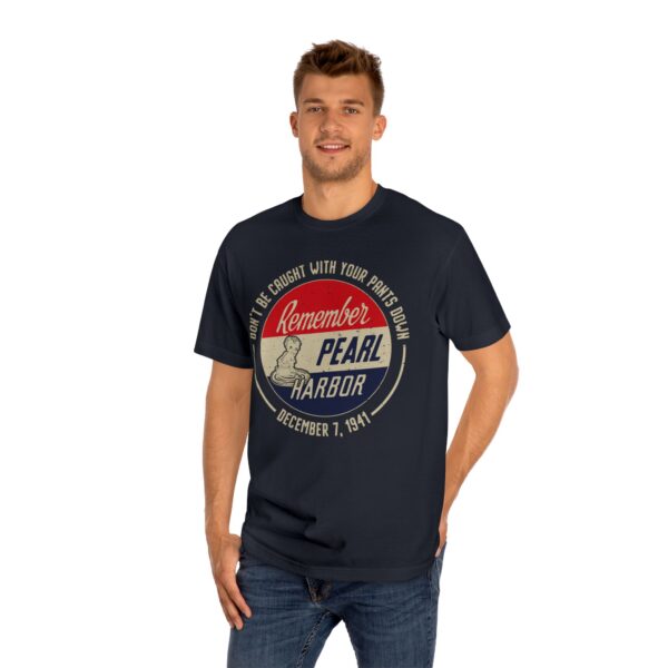 "Don't Be Caught With Your Pants Down" - Remember Pearl Harbor! Vintage Button Design Unisex Classic Tee - Image 9