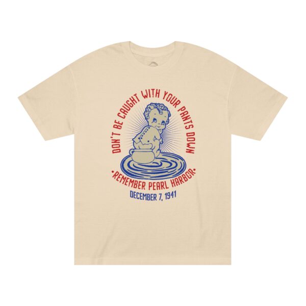Don't Get Caught With Your Pants Down - Remember Pearl Harbor! Front Logo Unisex Classic Tee - Image 3