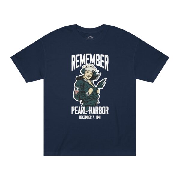 "Remember Pearl Harbor" WW1 Navy Girl Front Logo Unisex Classic Tee - Image 4
