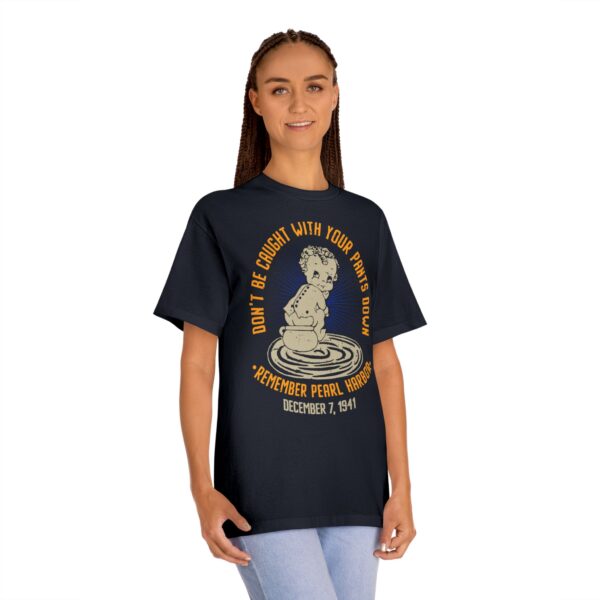Don't Get Caught With Your Pants Down - Remember Pearl Harbor! Front Logo Unisex Classic Tee - Image 15