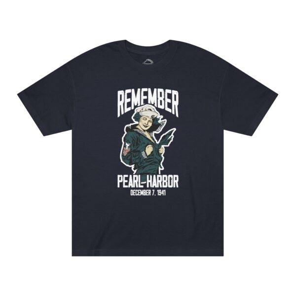 "Remember Pearl Harbor" WW1 Navy Girl Front Logo Unisex Classic Tee - Image 5
