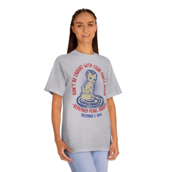 Don't Get Caught With Your Pants Down - Remember Pearl Harbor! Front Logo Unisex Classic Tee - Image 9
