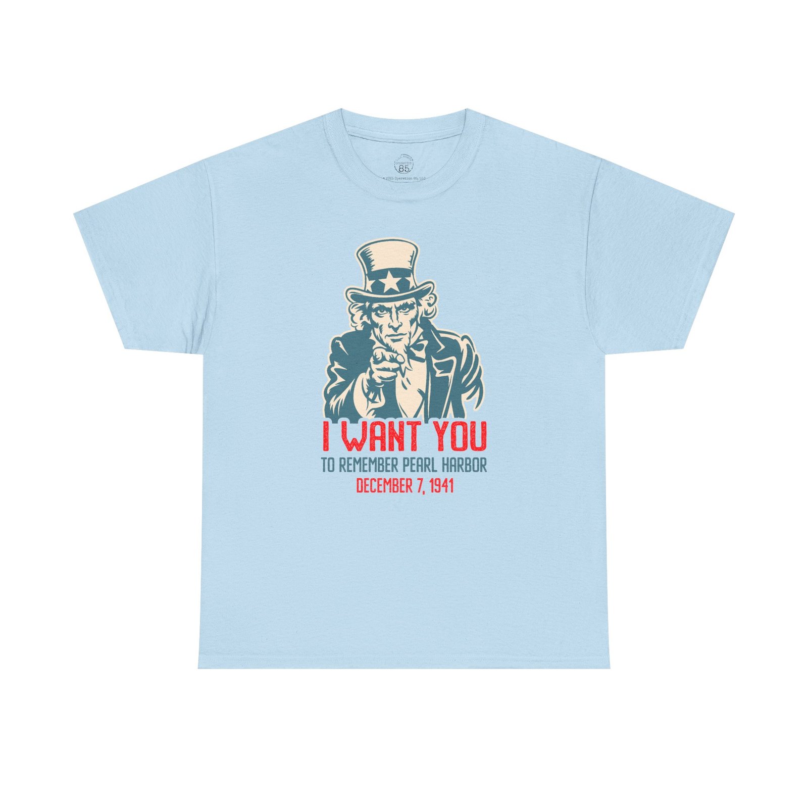 I WANT YOU to Remember Pearl Harbor Uncle Sam Unisex Classic Tee – Patriotic WWII Tribute Shirt