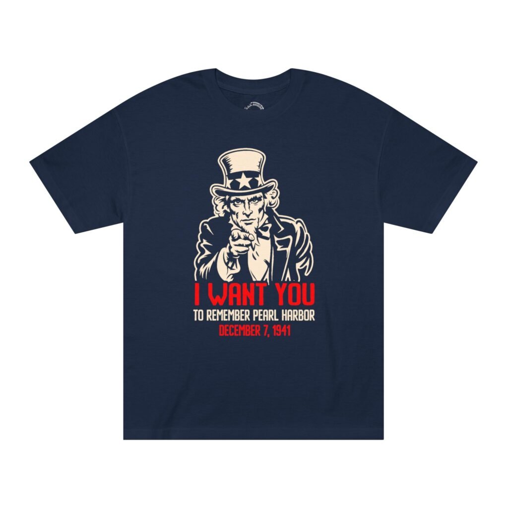 "I WANT YOU" to Pearl Harbor Uncle Sam Unisex Classic Tee - Front Design