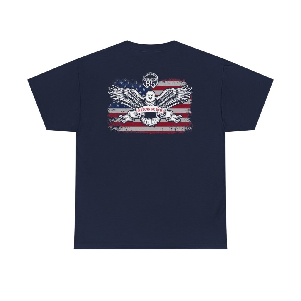 Operation 85 Unknown No More Eagle Flag Tee – Unisex Classic Tee Patriotic Support Shirt